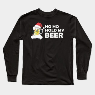 Ho Ho Hold My Beer Christmas Santa Long Sleeve T-Shirt